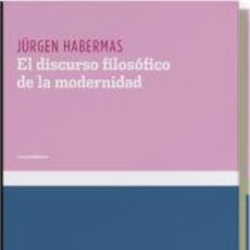 Libros: EL DISCURSO FILOSÓFICO DE LA MODERNIDAD - HABERMAS, JÜRGEN
