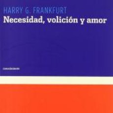 Libros: NECESIDAD, VOLICIÓN Y AMOR - HARRY G. FRANKFURT
