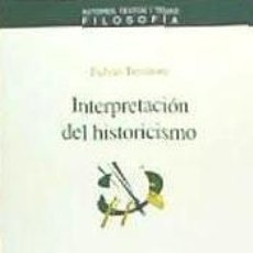 Libros: INTERPRETACIÓN DEL HISTORICISMO - PRESENTACIÓN DE JOSÉ M. SEVILLA FERNÁNDEZ FULVIO TESSITORE