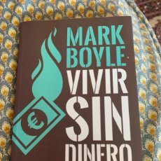 Libros: MARK BOYLE VIVIR SIN DINERO