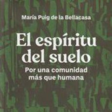 Libros: EL ESPÍRITU DEL SUELO - PUIG DE LA BELLACASA, MARÍA
