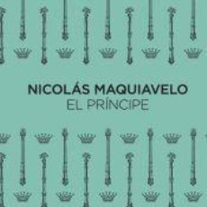 Libros: EL PRÍNCIPE - MAQUIAVELO, NICOLÁS