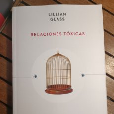 Libros: LILLIAN GLASS RELACIONES TÓXICAS PAIDOS ENERO 2024 PSICOLOGÍA ANTROPOLOGÍA