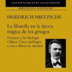 Libros: LA FILOSOFÍA EN LA ÉPOCA TRÁGICA DE LOS GRIEGOS - NIETZSCHE, FRIEDRICH
