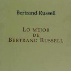 Libros: LO MEJOR DE BERTRAND RUSSELL - BERTRAND RUSSELL