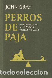 Libros: Perros de paja - Gray, John - Foto 1