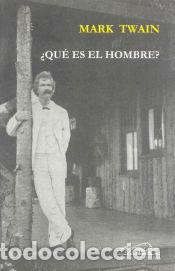 Libros: &iquest;Qu&eacute; es el hombre? - Autor: Mark Twain - Foto 1