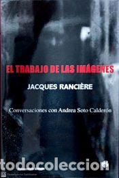 Livres: El trabajo de las im&aacute;genes - Ranci&egrave;re, Jacques