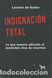 Libros: INDIGNACION TOTAL - DE SUTTER, LAURENT - Foto 1