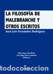 Livros: La filosof&iacute;a de Malebranche y otros escritos - Fern&aacute;ndez Rodr&iacute;guez, Jos&eacute; Luis