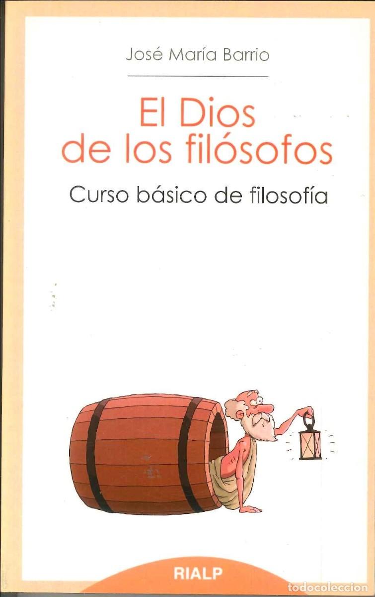 Libros: EL DIOS DE LOS FIL&Oacute;SOFOS. CURSO B&Aacute;SICO DE FILOSOF&Iacute;A - Foto 1