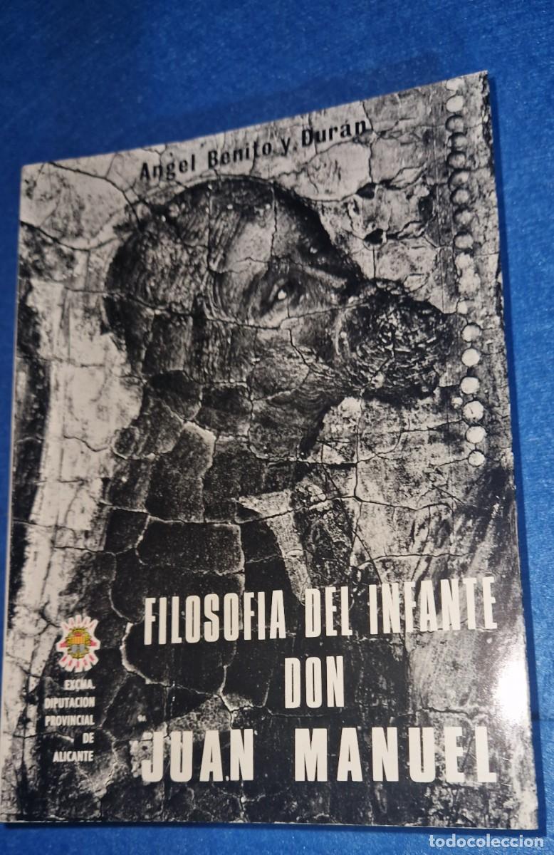 Livros: FILOSOFIA DEL INFANTE DON JUAN MANUEL ( ANGEL BENITO Y DURAN ) / nuevo