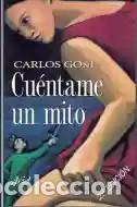 Libros: Cu&eacute;ntame un mito - Carlos Go&ntilde;i - Foto 1