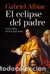 Libros: El Eclipse del padre - Albiac, Gabriel - Foto 1
