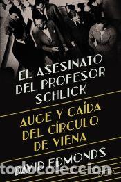 Libros: El asesinato del profesor Schlick - Edmonds, David - Foto 1