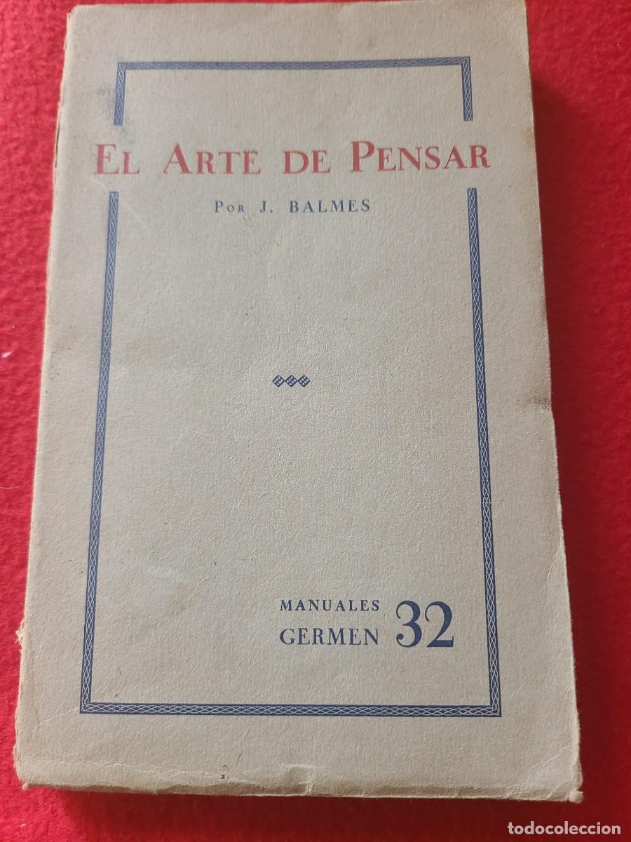 Libros: El arte de pensar. Jaime Balmes - Foto 1