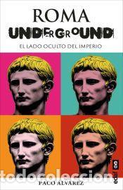 Libros: Roma Underground - &Aacute;lvarez, Paco - Foto 1