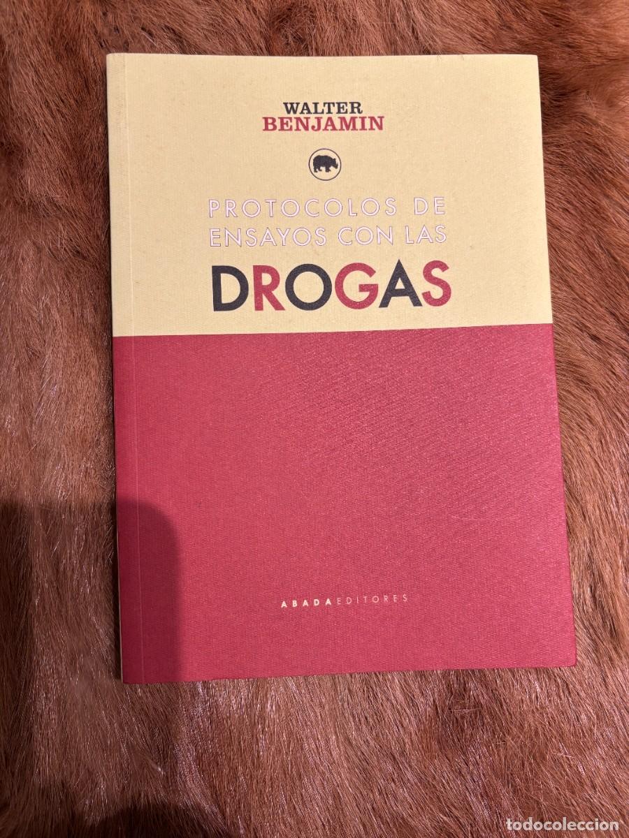 Libros: WALTER BENJAMIN. PROTOCOLOS DE ENSAYOS CON LAS DROGAS. ABADA EDITORES - Foto 1