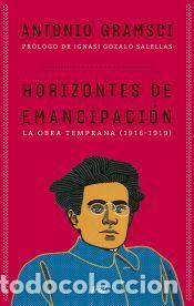 Libros: Horizontes de emancipaci&oacute;n - Gramsci, Antonio - Foto 1