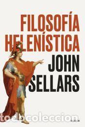 Libros: Filosof&iacute;a helen&iacute;stica - Sellars, John - Foto 1