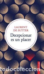 Libros: Decepcionar es un placer - de Sutter, Laurent - Foto 1