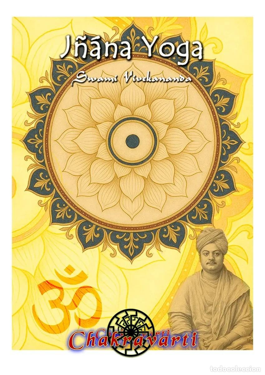 Libros: Swami Vivekananda &ndash; J&ntilde;āna Yoga &ndash; Chakravarti Editorial - LM