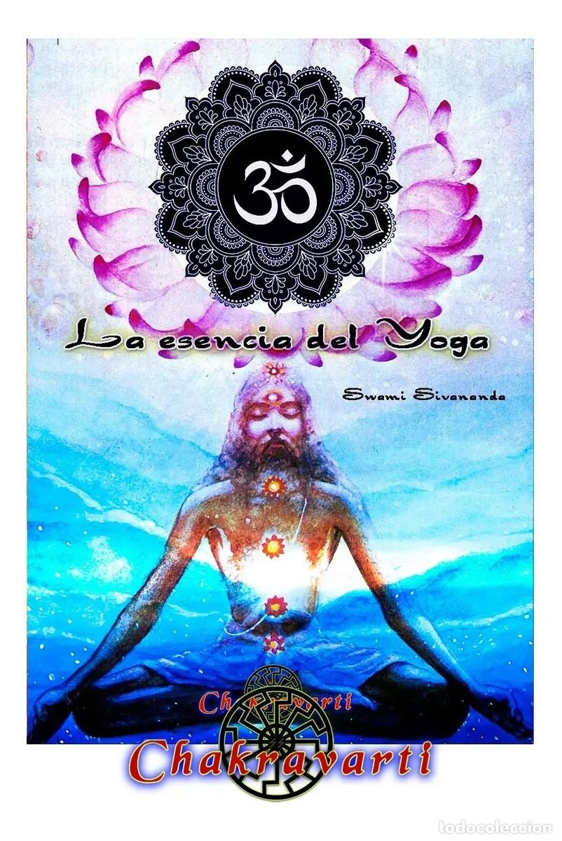 Libros: Swami Sivananda &ndash; La esencia del Yoga &ndash; Chakravarti - LM