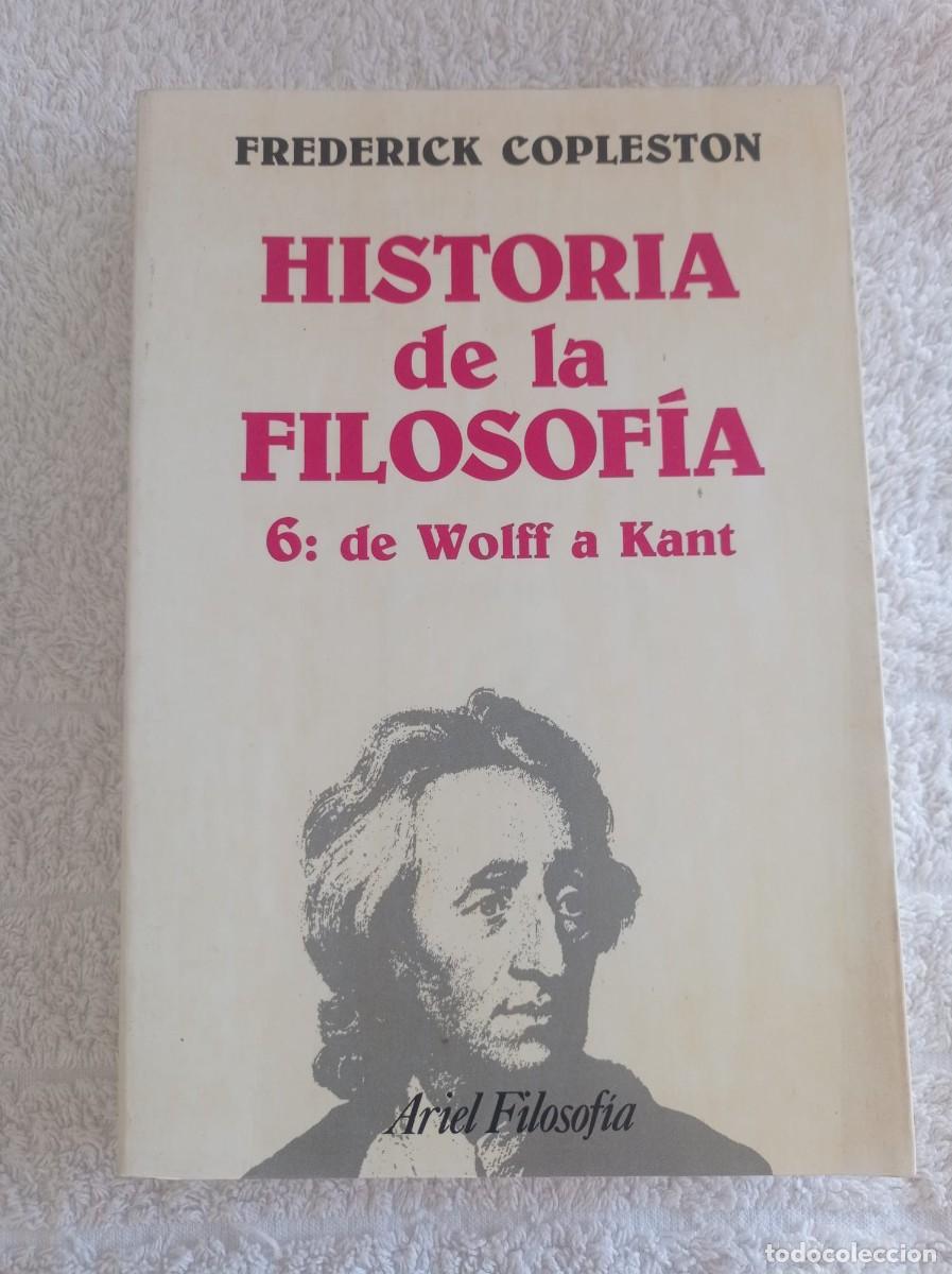 Libros: HISTORIA DE LA FILOSOF&Iacute;A VOL. 6: DE WOLFF A KANT Frederick Copleston