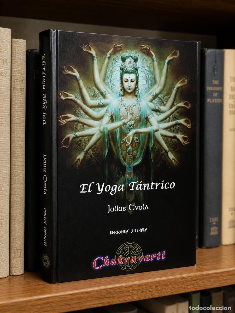 Libros: Julius Evola &ndash; El Yoga T&aacute;ntrico &ndash; Chakravarti - LM