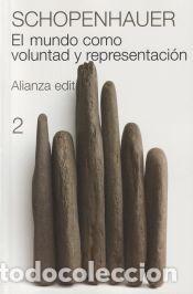 Libros: El mundo como voluntad y representaci&oacute;n, 2 - Schopenhauer, Arthur