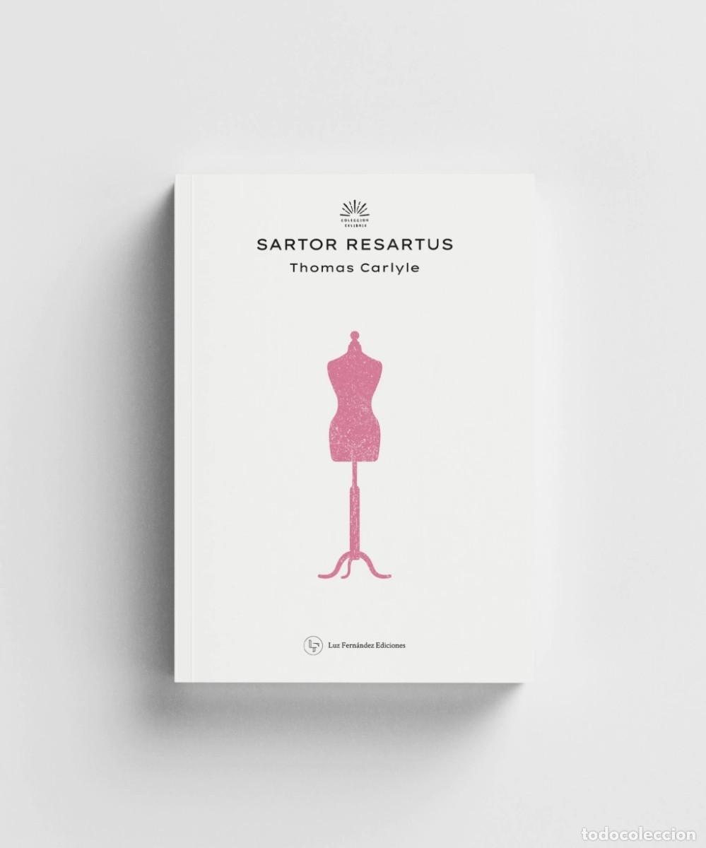 Libros: Thomas Carlyle &ndash; Sartor Resartus &ndash; Luz Fern&aacute;ndez Ediciones - LM