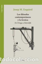 B&uuml;cher: Los fil&oacute;sofos contempor&aacute;neos y la t&eacute;cnica - Esquirol, Josep Mar&iacute;a