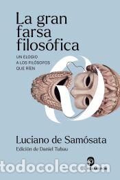 Libros: La gran farsa filos&oacute;fica - De Sam&oacute;sata, Luciano