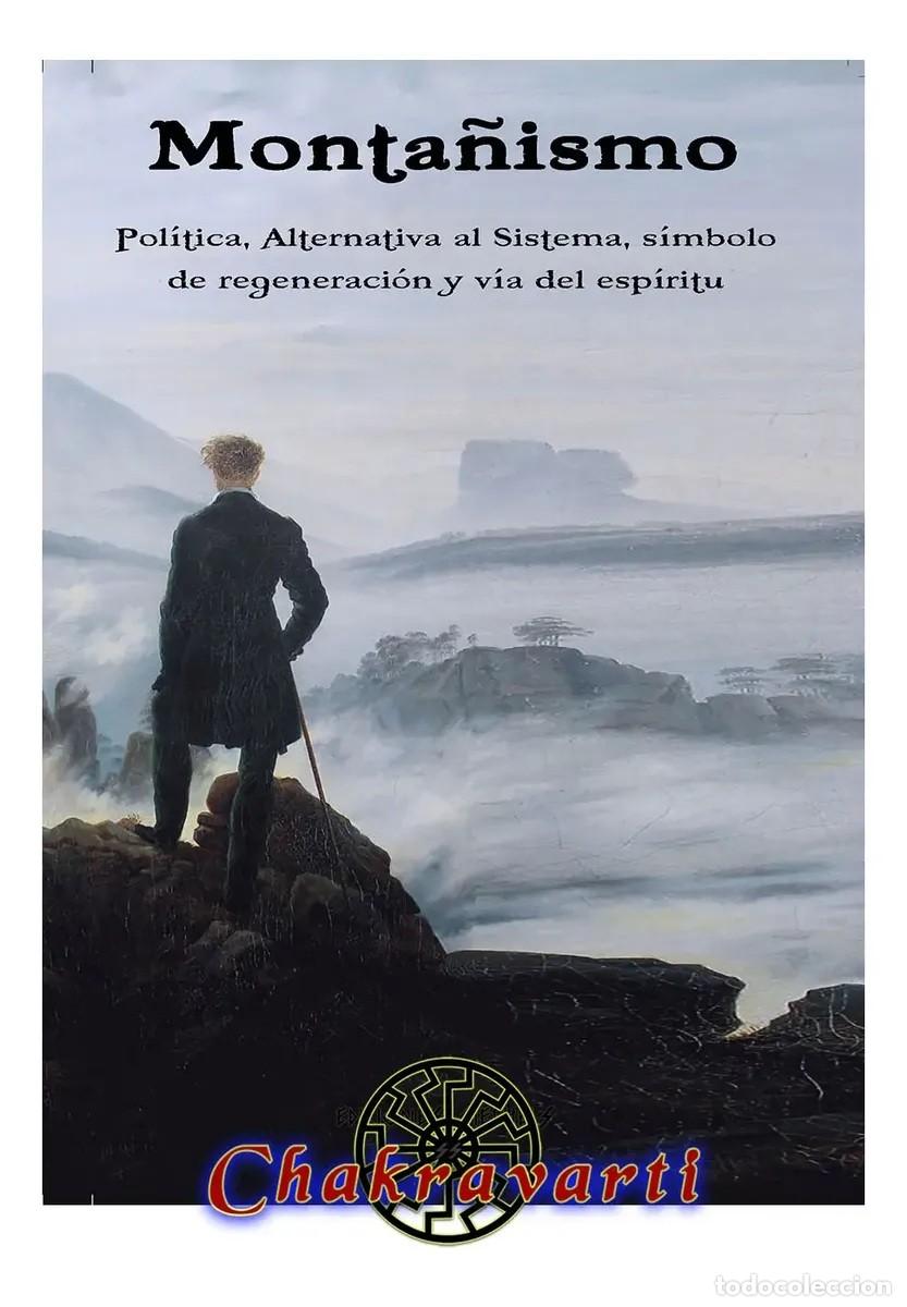 Libros: A.A.V.V. Monta&ntilde;ismo. Pol&iacute;tica, Alternativa al Sistema s&iacute;mbolo de regeneraci&oacute;n y v&iacute;a del esp&iacute;ritu LM