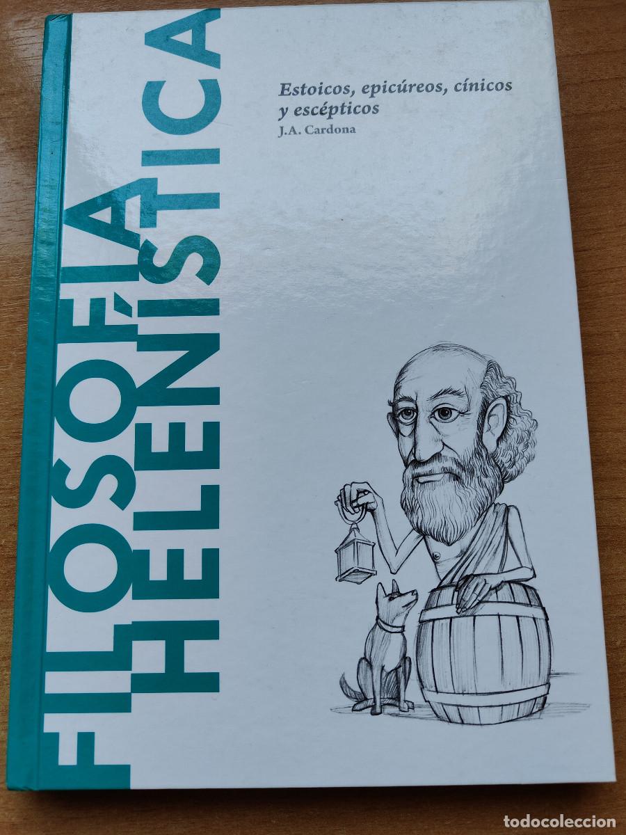 Libros: Filosof&iacute;a helen&iacute;stica. Estoicos, epic&uacute;reos, c&iacute;nicos y esc&eacute;pticos. J.A. Cardona