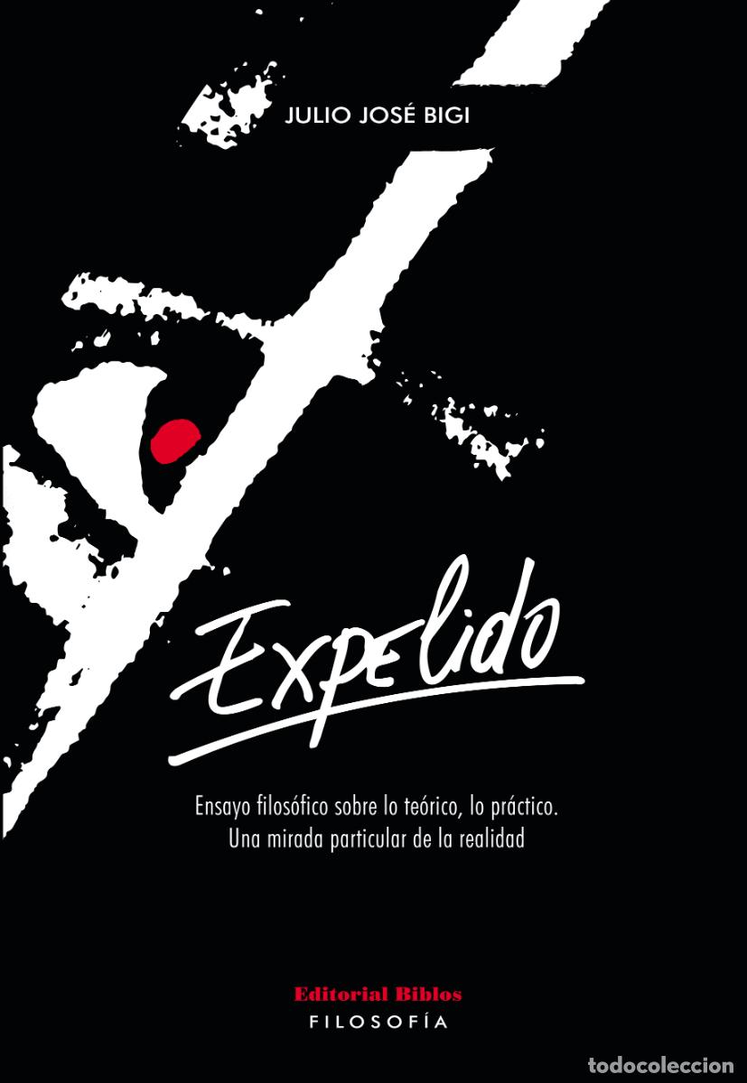 Libros: Julio Jos&eacute; Bigi &mdash; Expelido &mdash; Editorial Biblos, 2024 &mdash; LIBRO NUEVO &mdash; LM