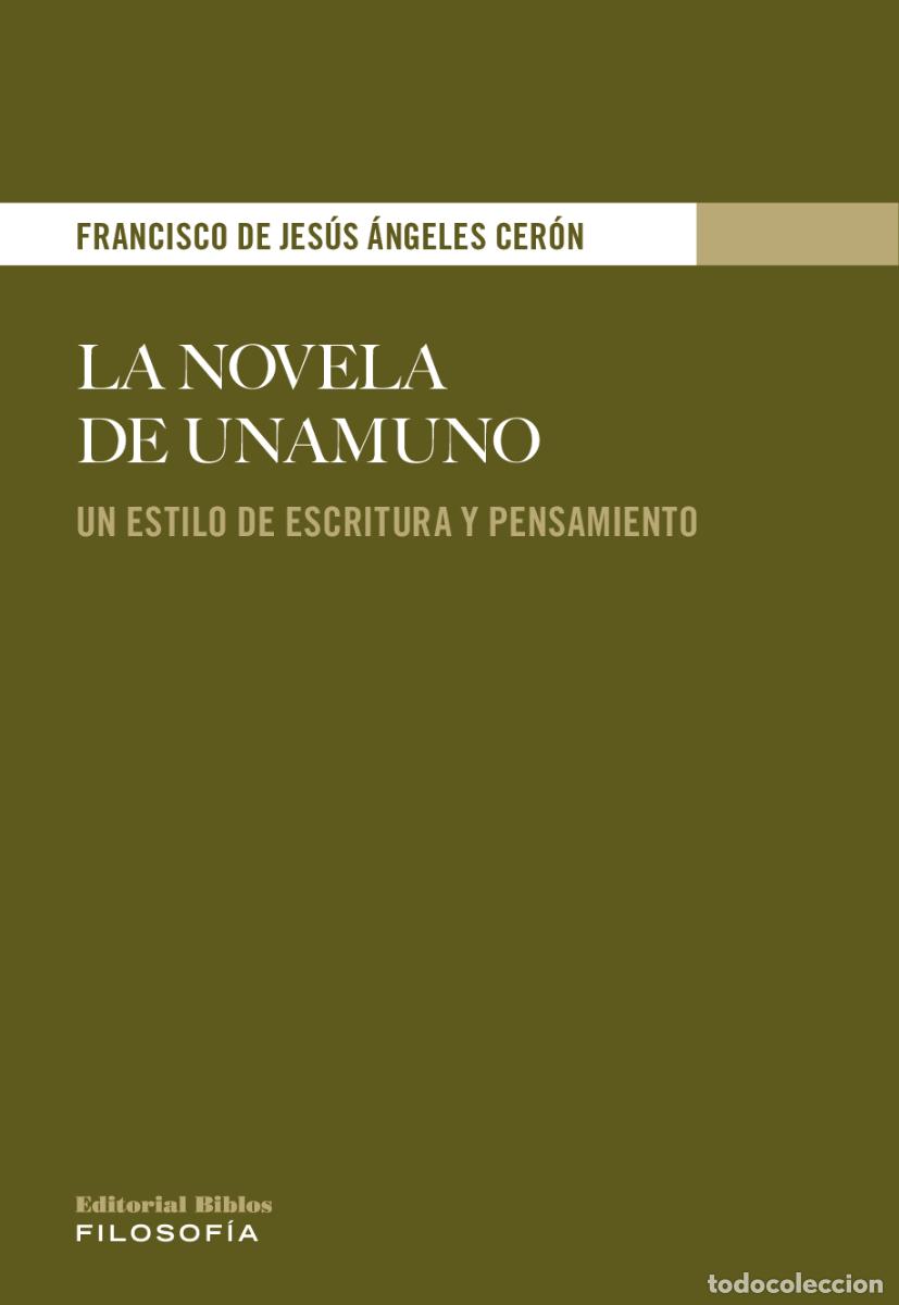 Libros: Francisco de Jes&uacute;s &Aacute;ngeles Cer&oacute;n &mdash; La novela de Unamuno &mdash; Editorial Biblos, 2023 &mdash; LIBRO NUEVO &mdash; LM