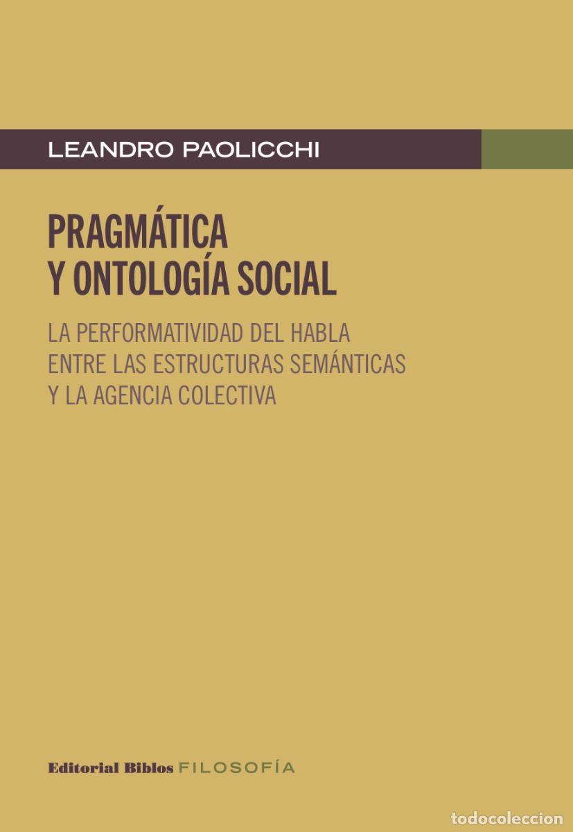 Libros: Leandro Paolicchi &mdash; Pragm&aacute;tica y ontolog&iacute;a social &mdash; Editorial Biblos, 2023 &mdash; LIBRO NUEVO &mdash; LM
