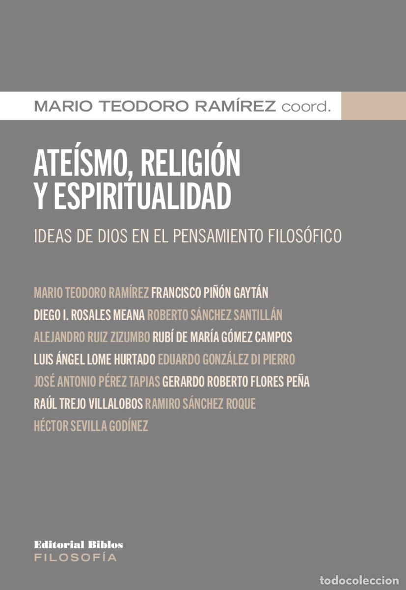 Libros: Mario Teodoro Ram&iacute;rez &mdash; Ate&iacute;smo, religi&oacute;n y espiritualidad &mdash; Editorial Biblos, 2023 &mdash; LIBRO NUEVO &mdash;