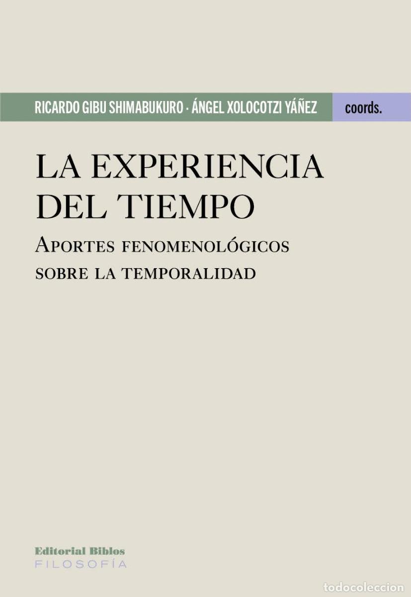 Libros: La experiencia del tiempo &mdash; Editorial Biblos, 2021 &mdash; LIBRO NUEVO &mdash; LM