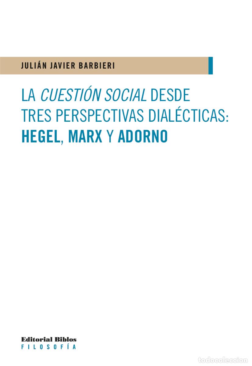 Libros: Juli&aacute;n Javier Barbieri &mdash; La cuesti&oacute;n social desde tres perspectivas dial&eacute;cticas &mdash; LM