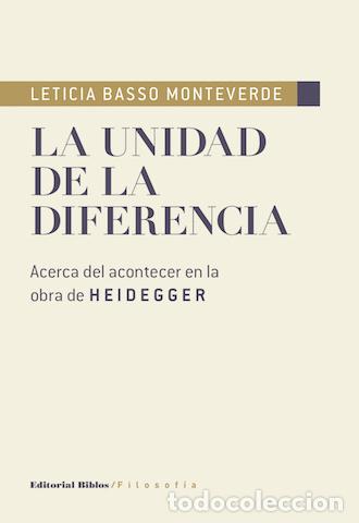 Libros: Leticia Basso Monteverde &mdash; La unidad de la diferencia &mdash; Editorial Biblos, 2017 &mdash; LIBRO NUEVO &mdash; LM
