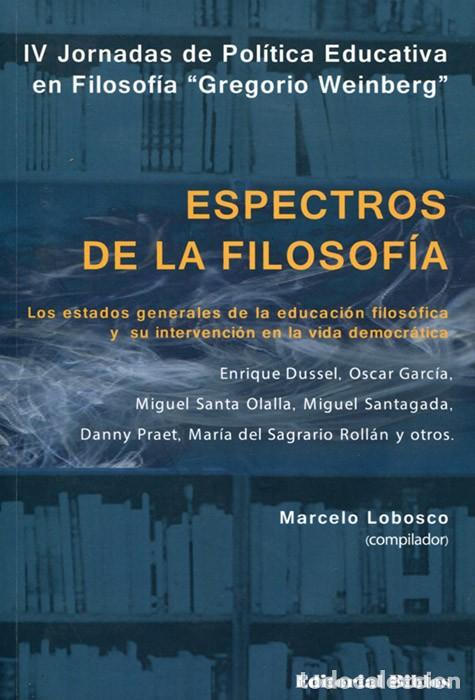 B&uuml;cher: Marcelo Lobosco &mdash; Espectros de la filosof&iacute;a &mdash; Editorial Biblos, 2016 &mdash; LIBRO NUEVO &mdash; LM