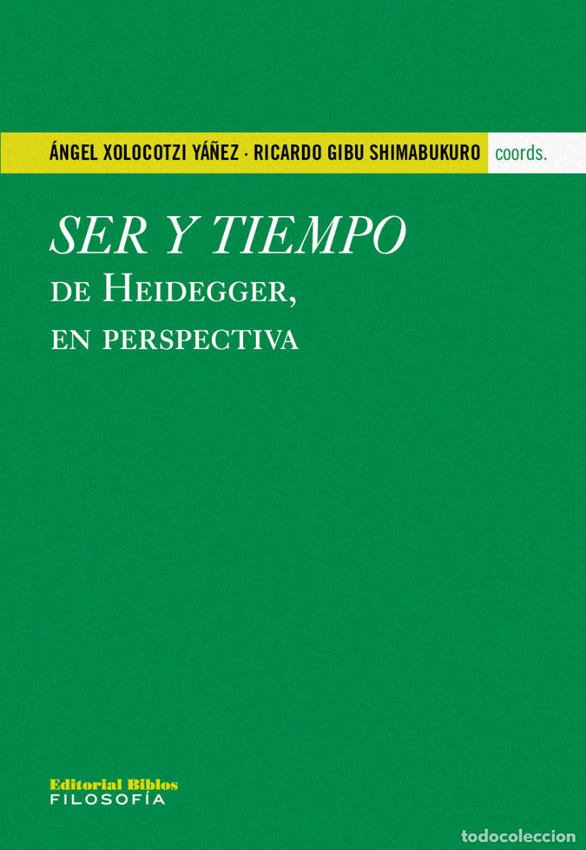 Libros: Ricardo Gibu Shimabukuro &mdash; Ser y tiempo de Heidegger, en perspectiva &mdash; Editorial Biblos, 2019 LM