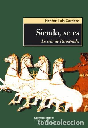 Libros: N&eacute;stor Luis Cordero &mdash; Siendo, se es &mdash; Editorial Biblos, 2005 &mdash; LIBRO NUEVO &mdash; LM