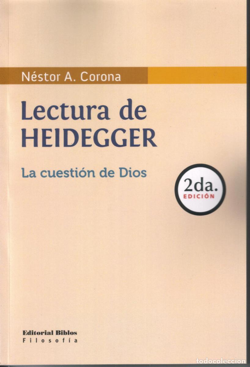 Libros: N&eacute;stor A. Corona &mdash; Lectura de Heidegger. La cuesti&oacute;n de Dios &mdash; Editorial Biblos, 2011 &mdash; LIBRO NUEVO