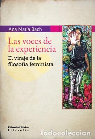 Libros: Ana Mar&iacute;a Bach &mdash; Las voces de la experiencia. El viraje de la filosof&iacute;a feminista &mdash; LM