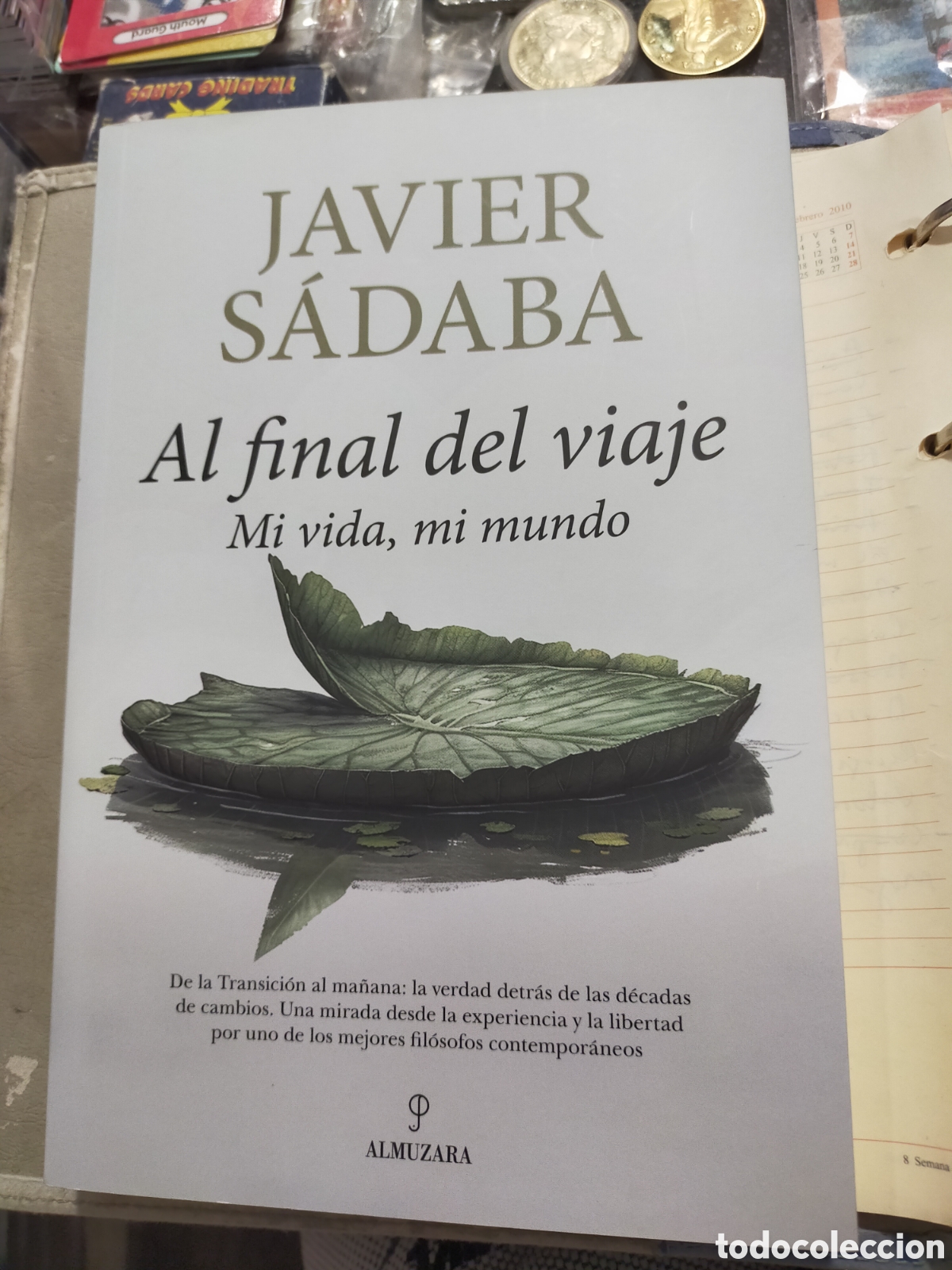 Libros: AL FINAL DEL VIAJE MI VIDA MI MUNDO JAVIER SADABA ALMUZARA NUEVO