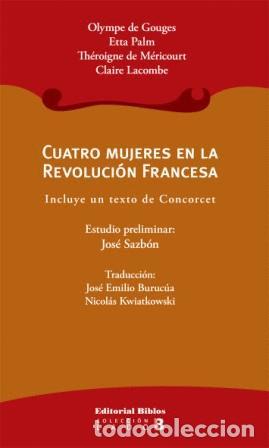 Libros: Cuatro mujeres en la Revoluci&oacute;n Francesa &mdash; Editorial Biblos, 2007 &mdash; LIBRO NUEVO &mdash; LM
