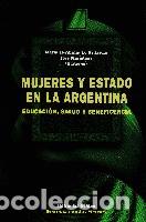 Libros: Mujeres y Estado en la Argentina. Educaci&oacute;n, salud y beneficencia &mdash; Editorial Biblos, 1997 &mdash; LM